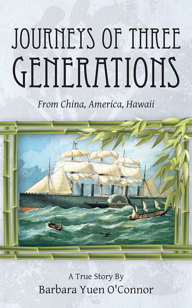 Journeys of Three Generations: From China, America, Hawaii