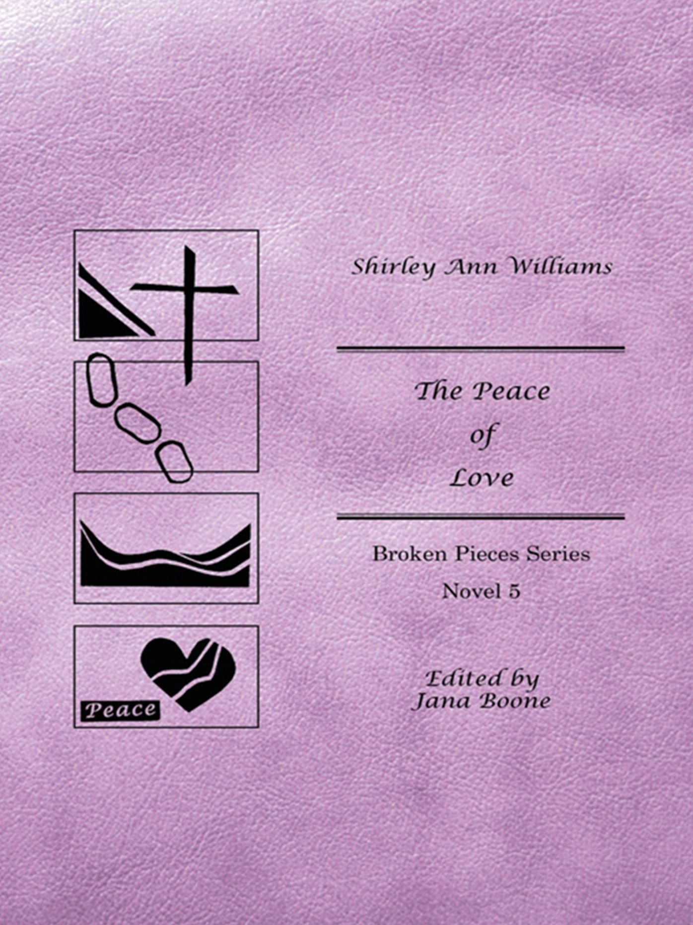 The Peace of Love: Broken Pieces Series