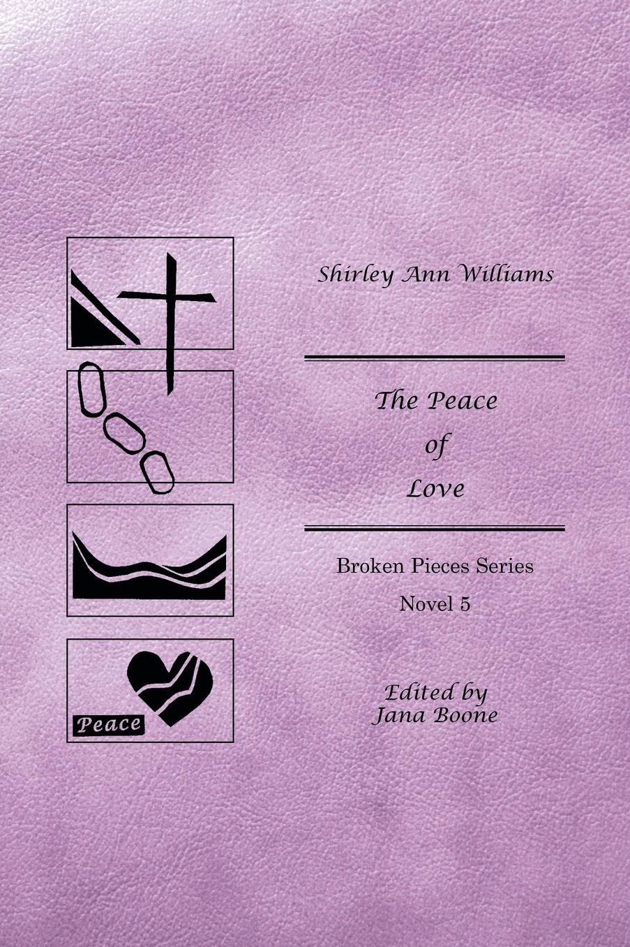 The Peace of Love: Broken Pieces Series