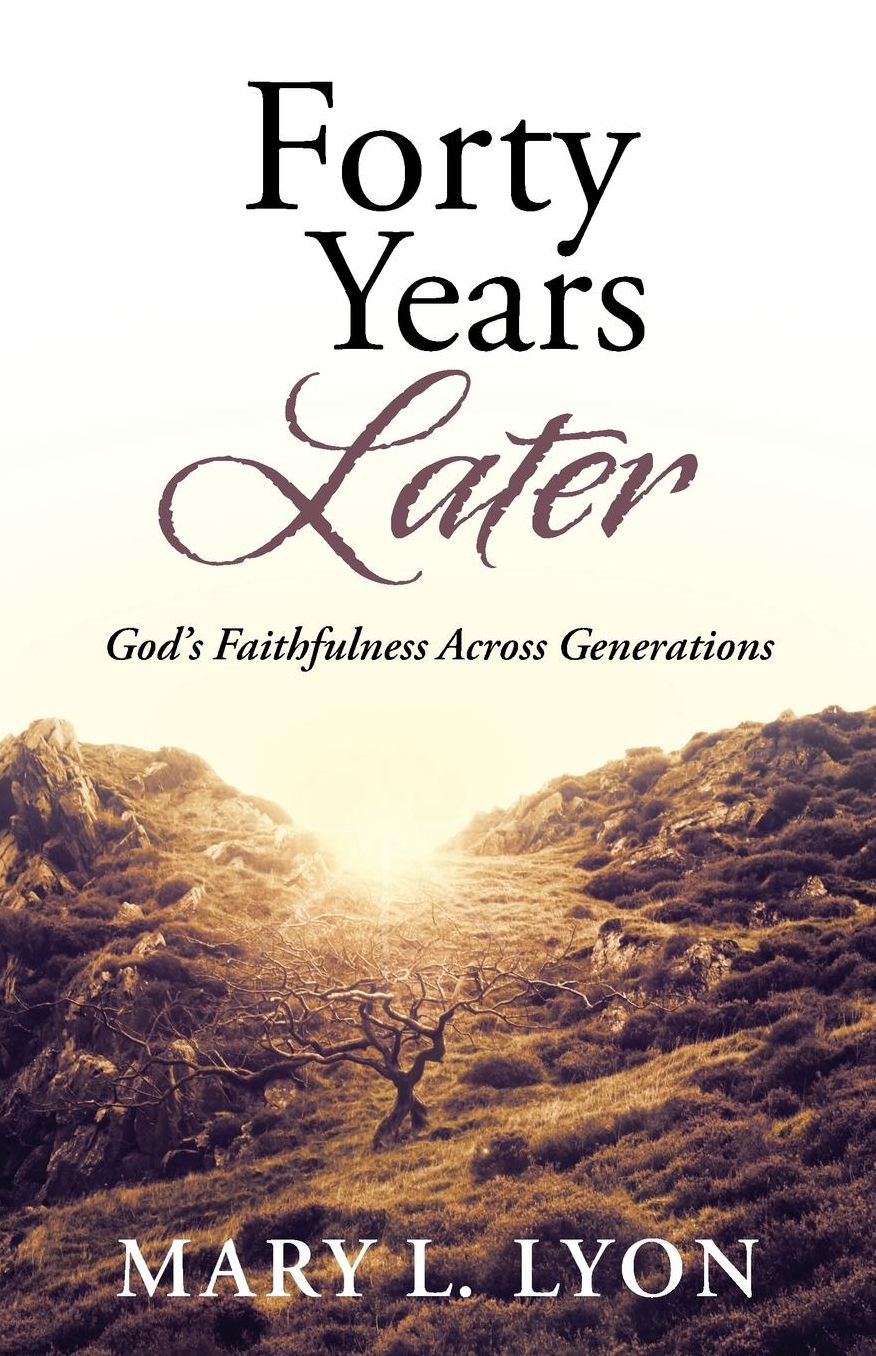 Forty Years Later: God's Faithfulness Across Generations