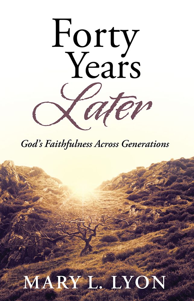 Forty Years Later: God's Faithfulness Across Generations