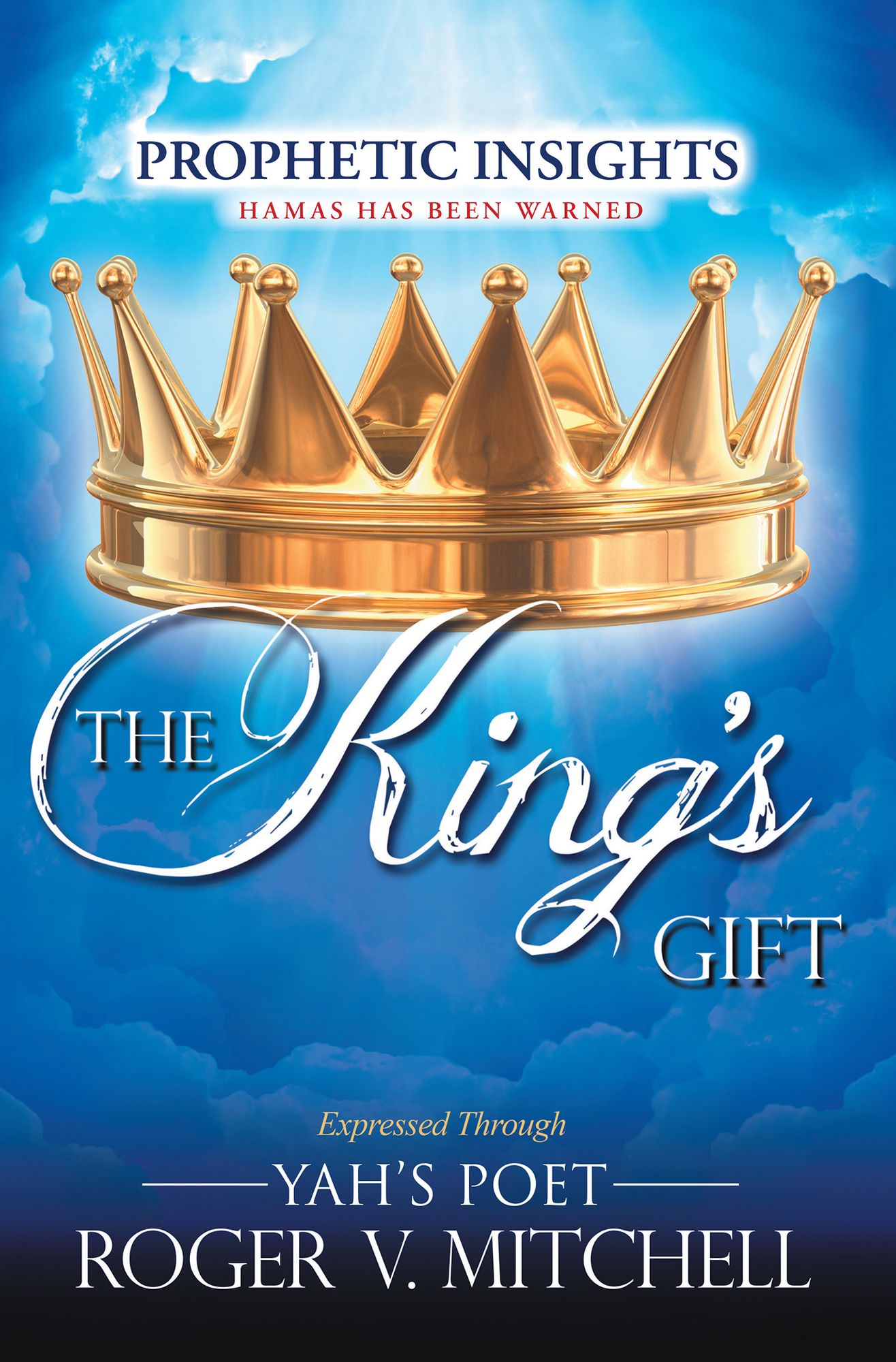 The King's Gift: Prophetic Insights Expressed Through Yahs Poet
