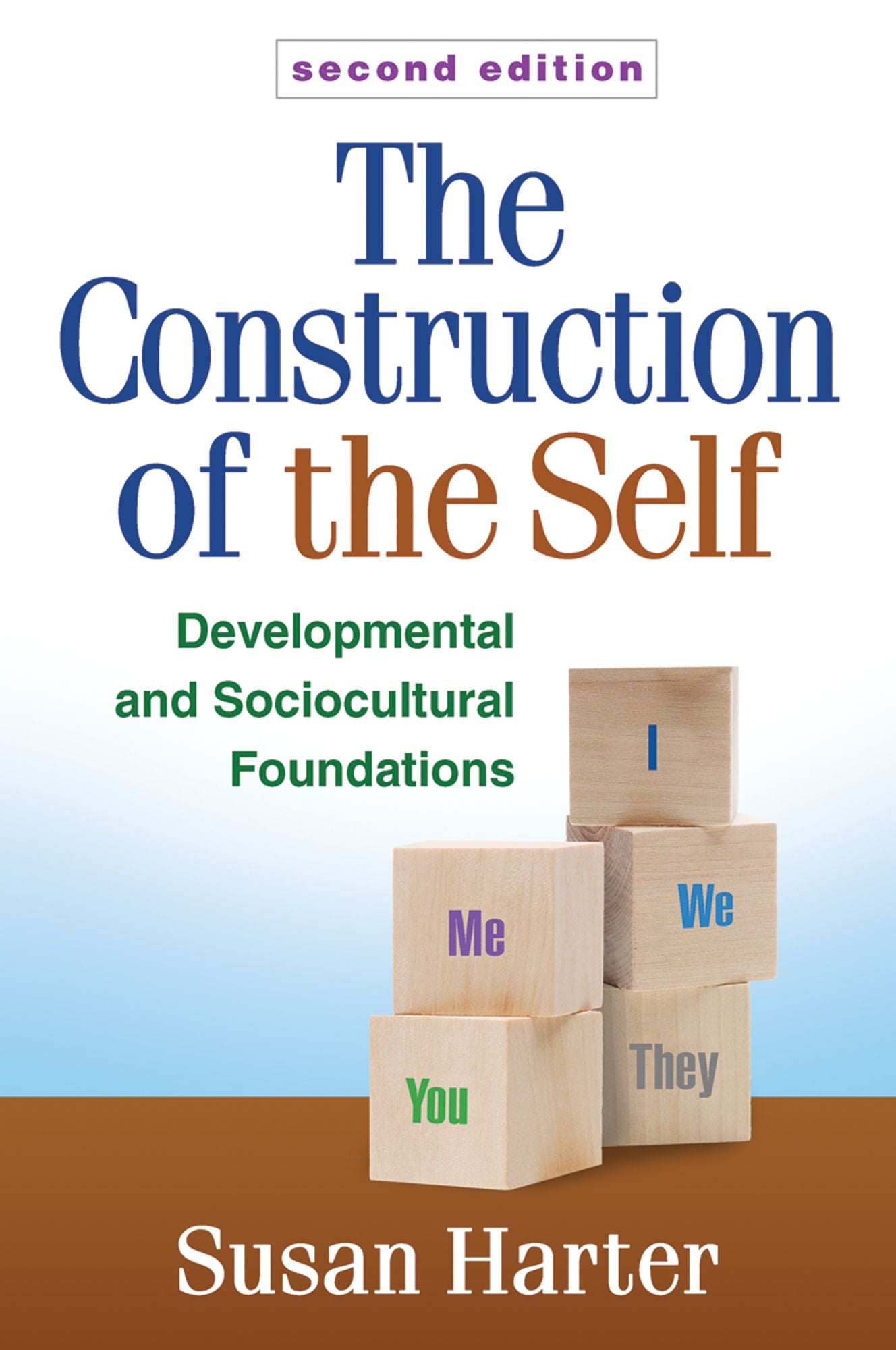 The 3.1 - Construction of the Self, Second Edition: Developmental and Sociocultural Foundations