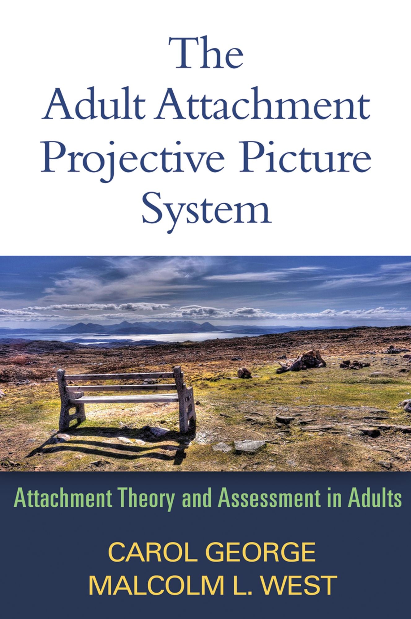The 3.1 - Adult Attachment Projective Picture System: Attachment Theory and Assessment in Adults