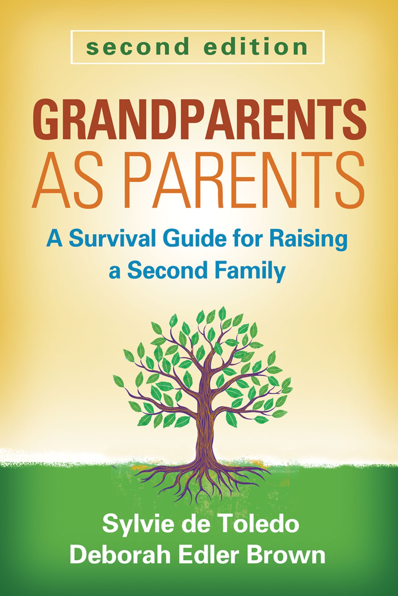 Grandparents as Parents: A Survival Guide for Raising a Second Family