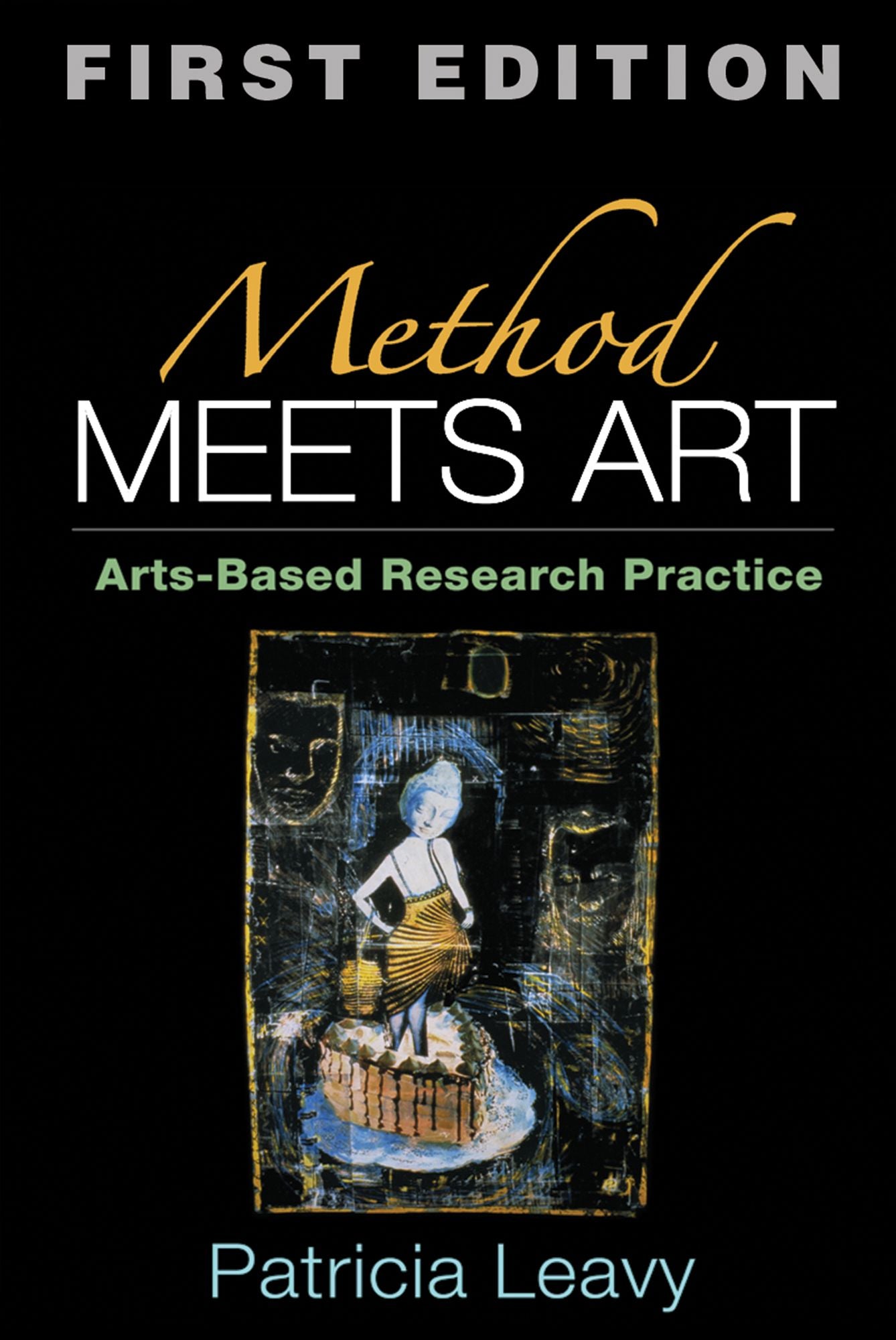 Method Meets Art: Arts-Based Research Practice