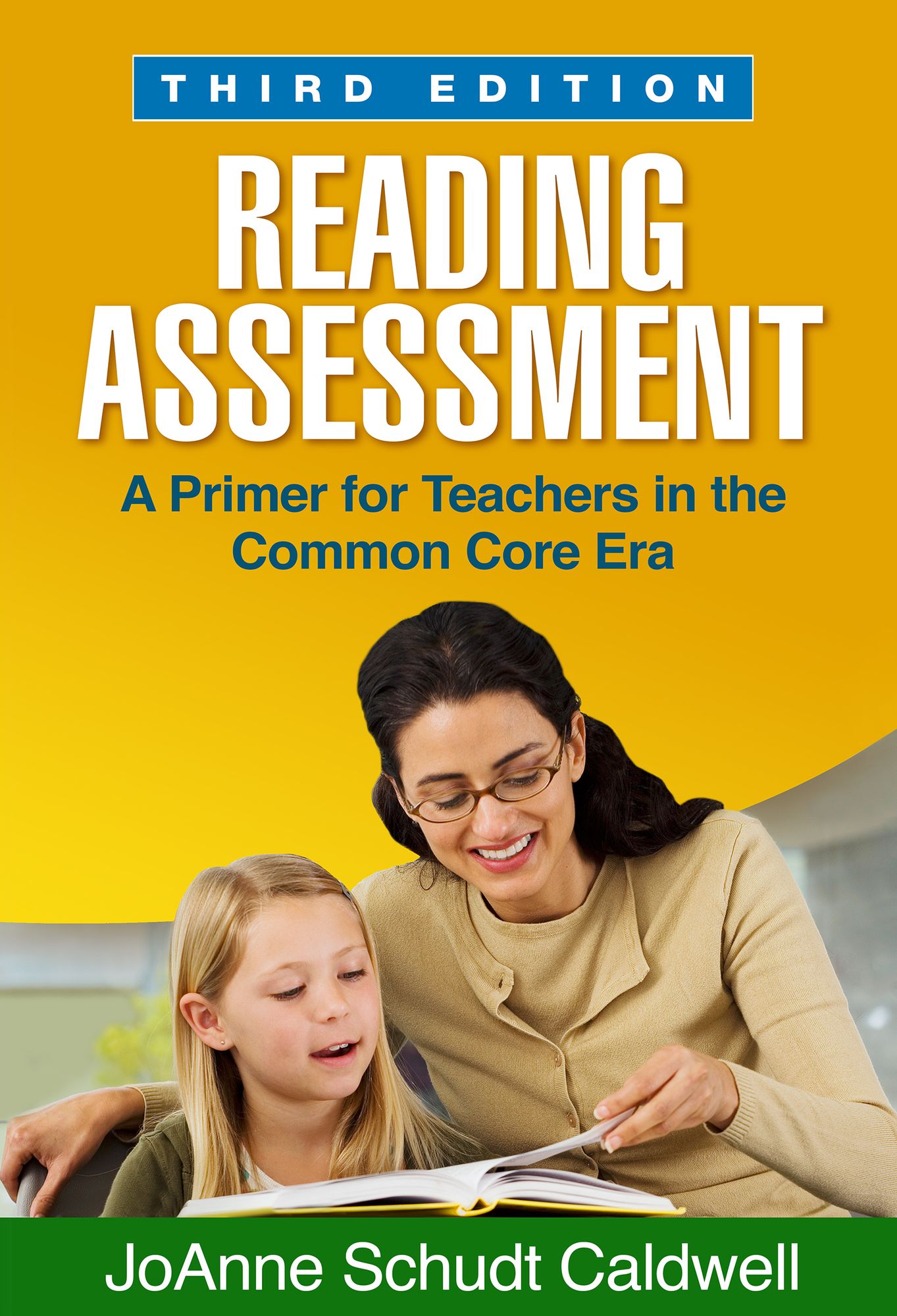 Reading Assessment, Third Edition: A Primer for Teachers in the Common Core Era