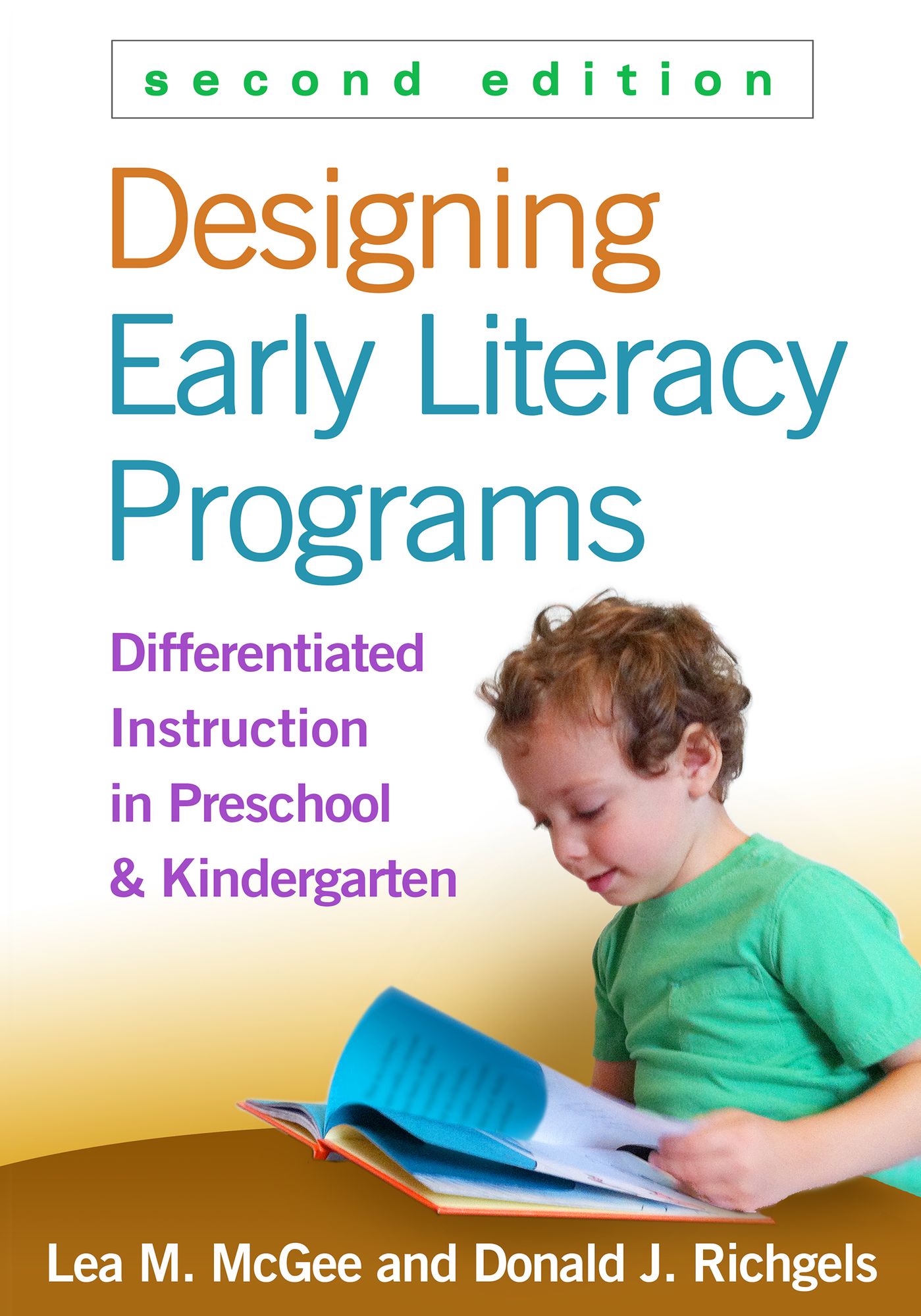 Designing Early Literacy Programs, Second Edition: Differentiated Instruction in Preschool and Kindergarten