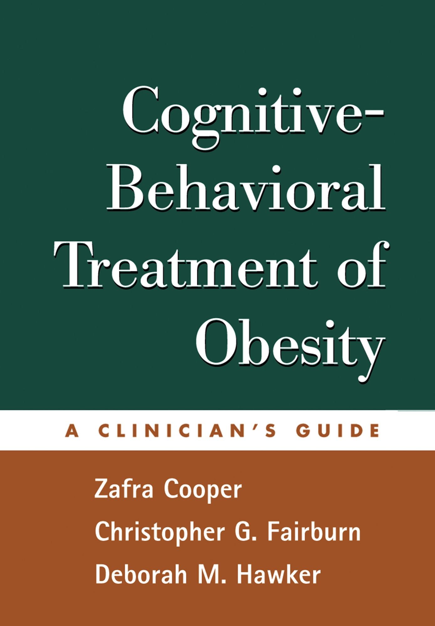Cognitive-Behavioral Treatment of Obesity: A Clinician's Guide