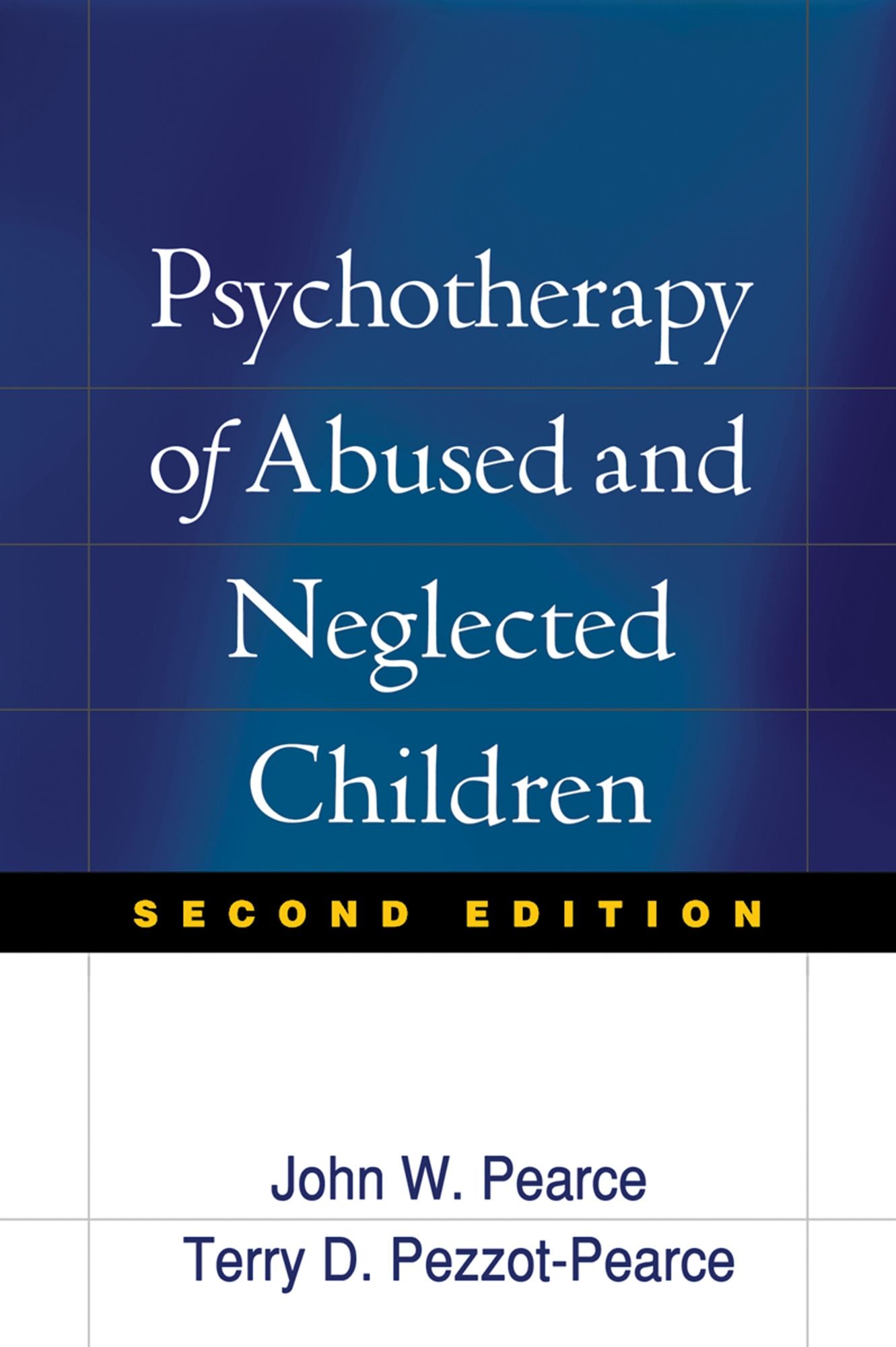 Psychotherapy of Abused and Neglected Children, Second Edition