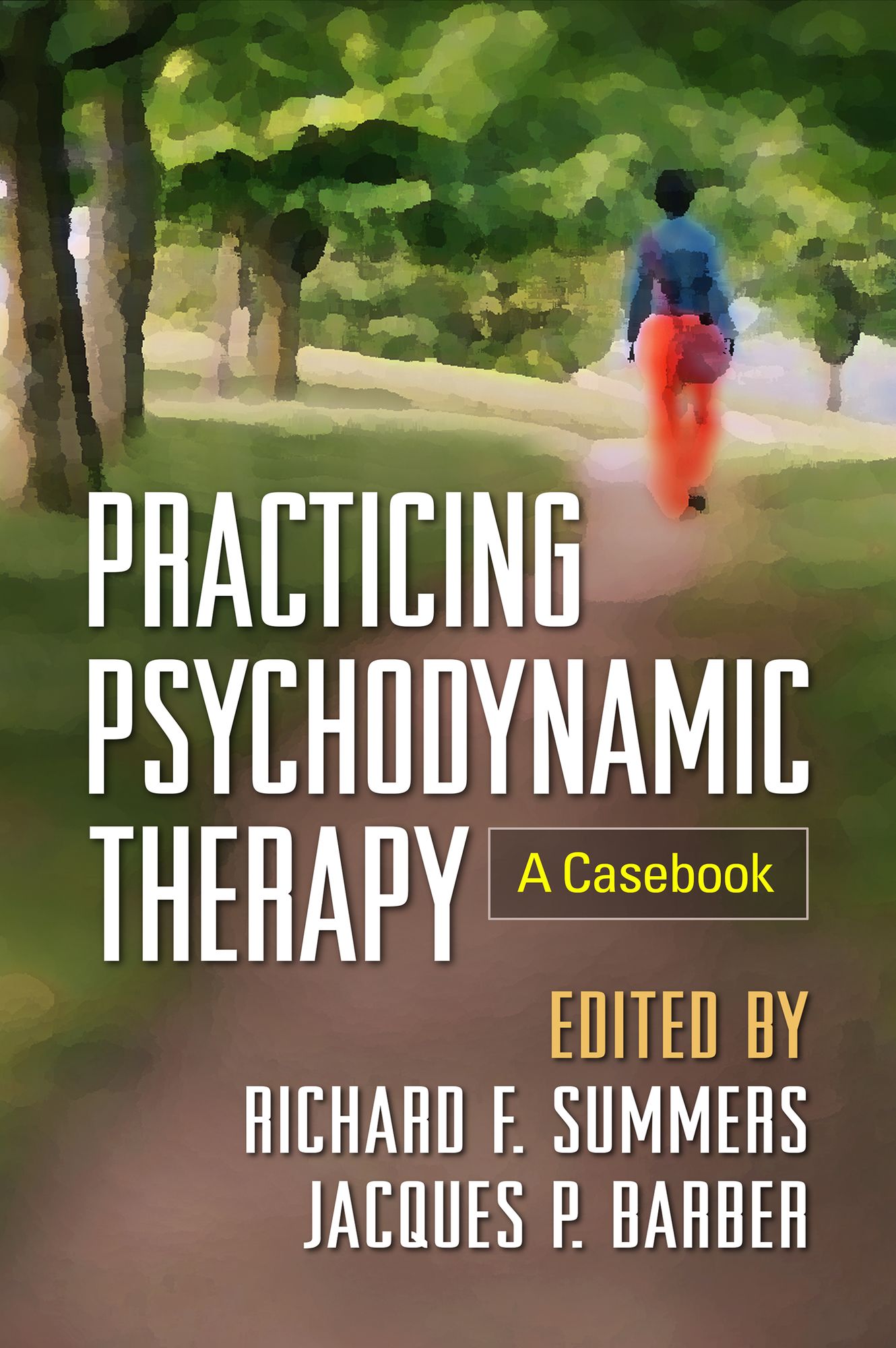 Practicing Psychodynamic Therapy: A Casebook
