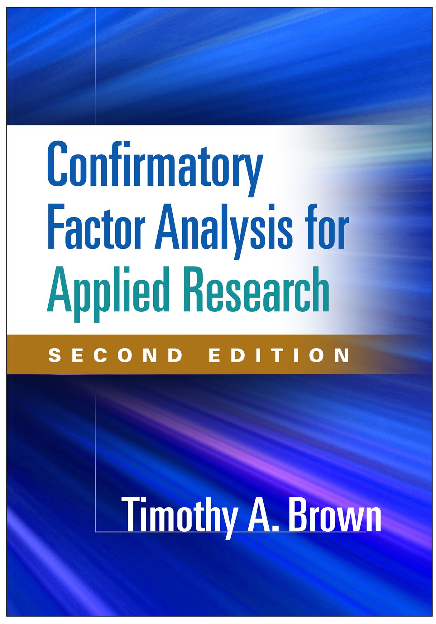 Confirmatory Factor Analysis for Applied Research, Second Edition
