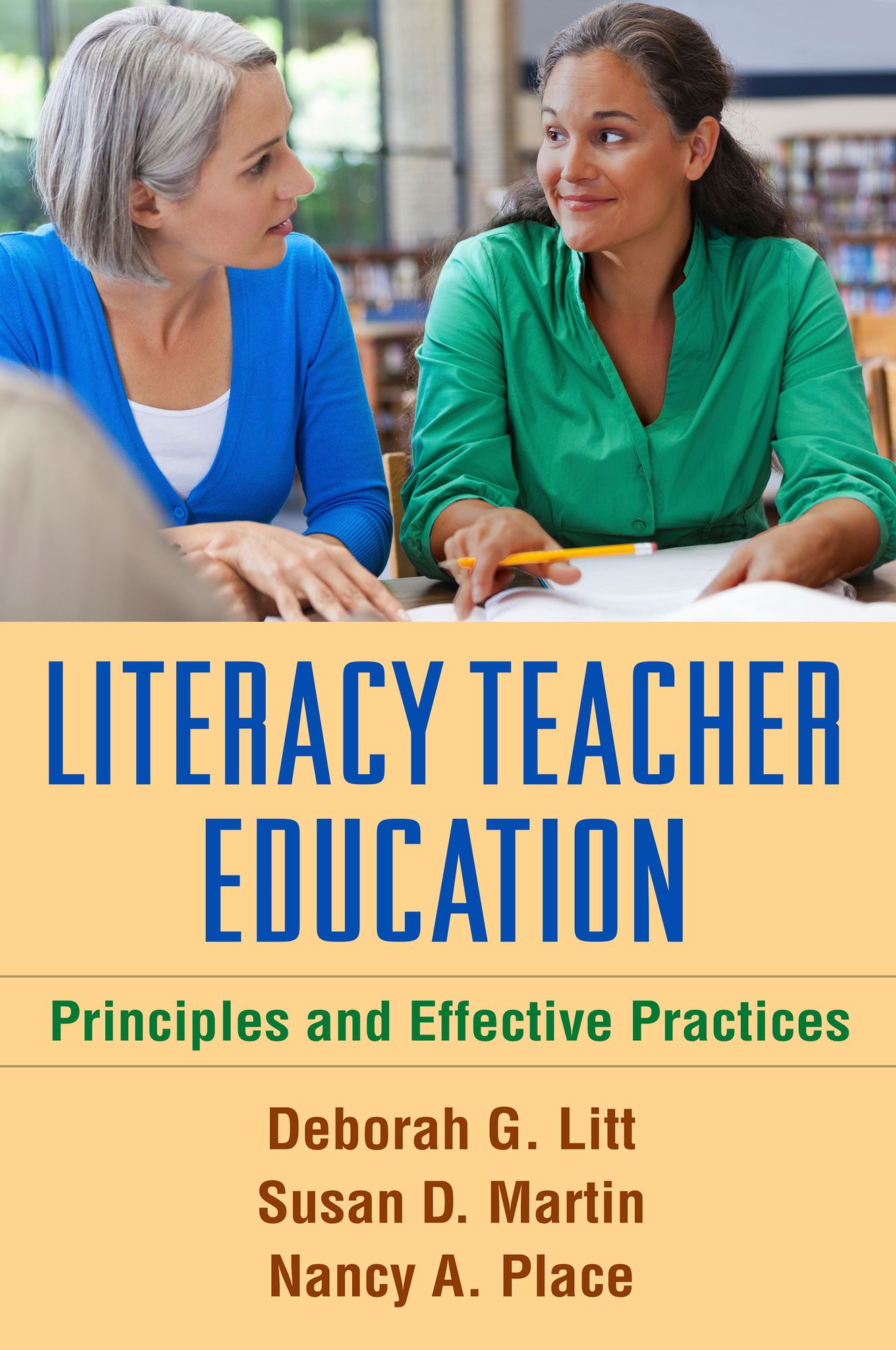Literacy Teacher Education: Principles and Effective Practices