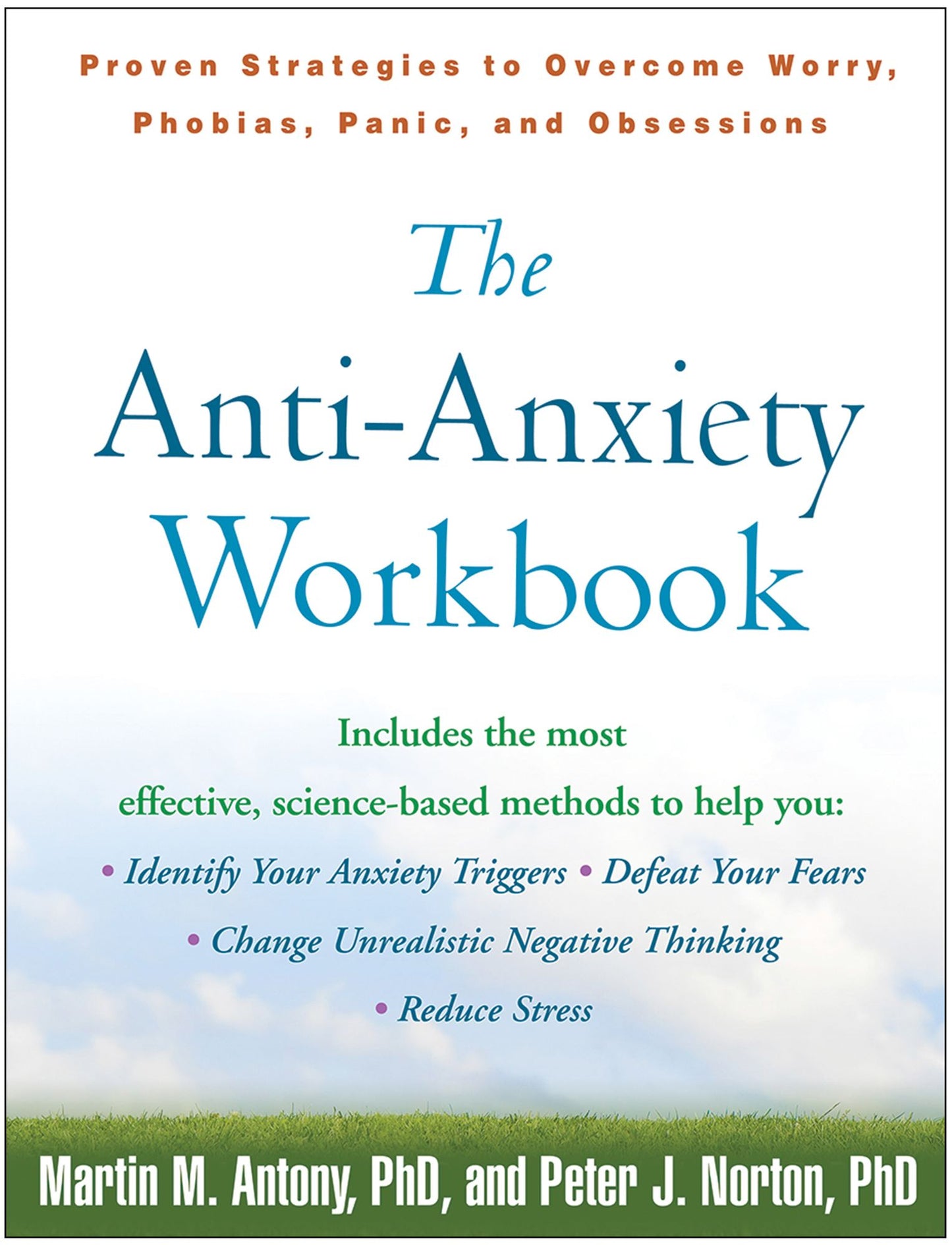The Anti-Anxiety Workbook: Proven Strategies to Overcome Worry, Phobias, Panic, and Obsessions