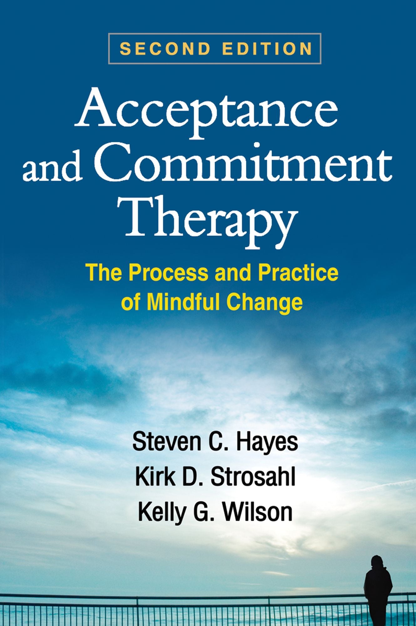 Product Details Acceptance and Commitment Therapy, Second Edition: The Process and Practice of Mindful Change