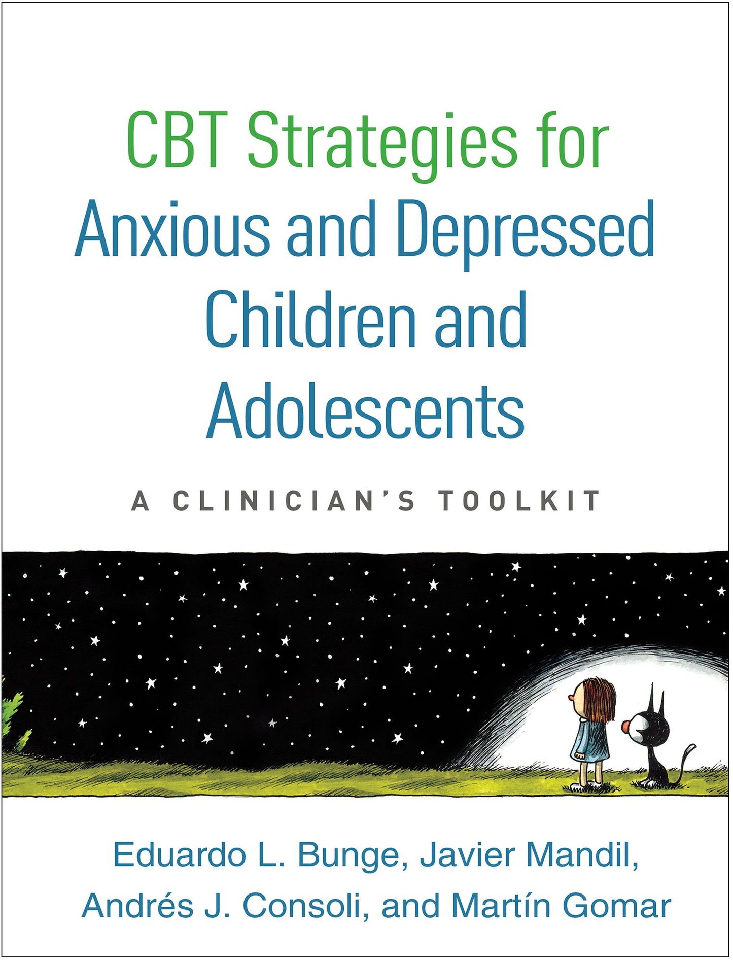 CBT Strategies for Anxious and Depressed Children and Adolescents: A Clinician's Toolkit