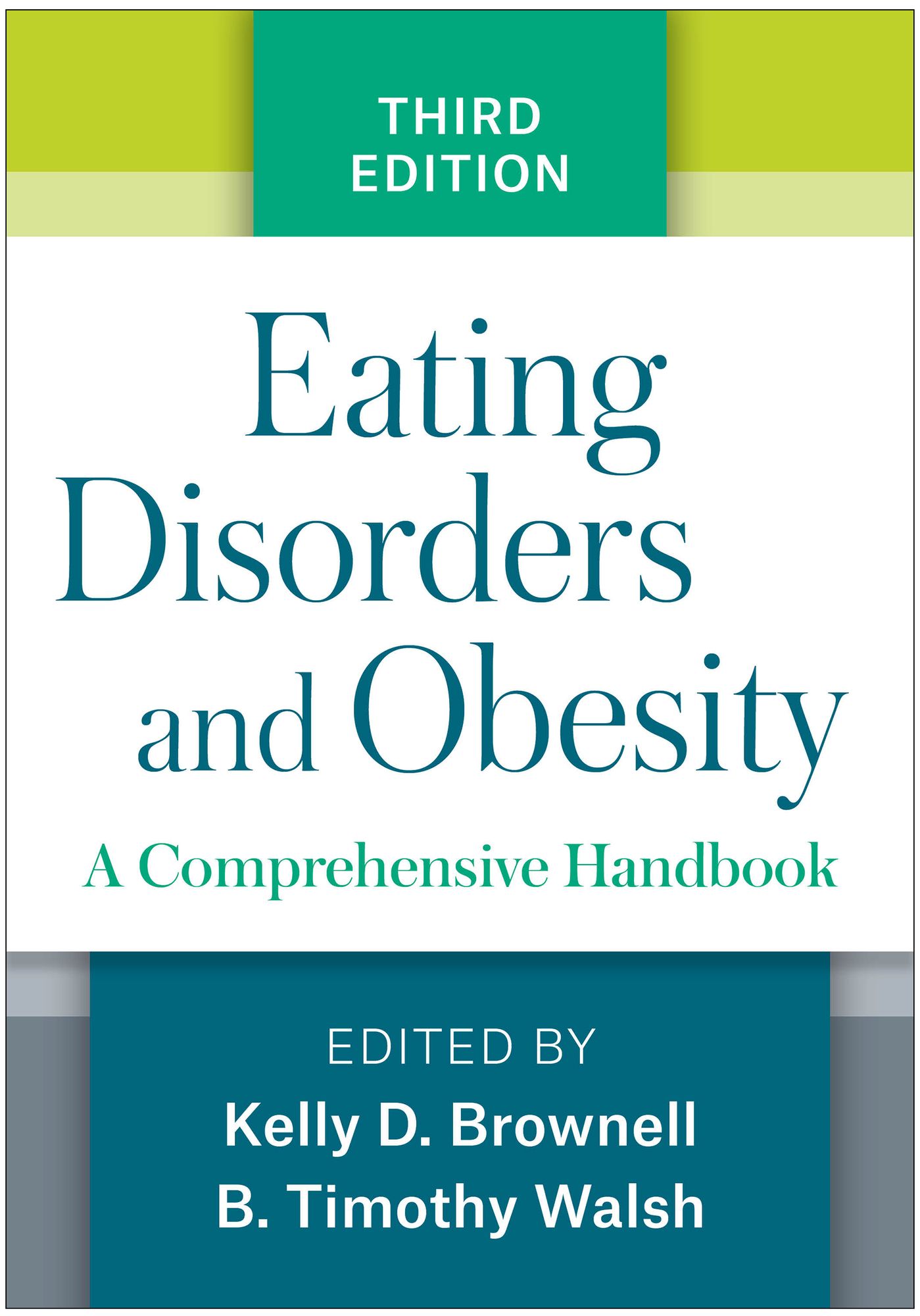 Eating Disorders and Obesity, Third Edition: A Comprehensive Handbook