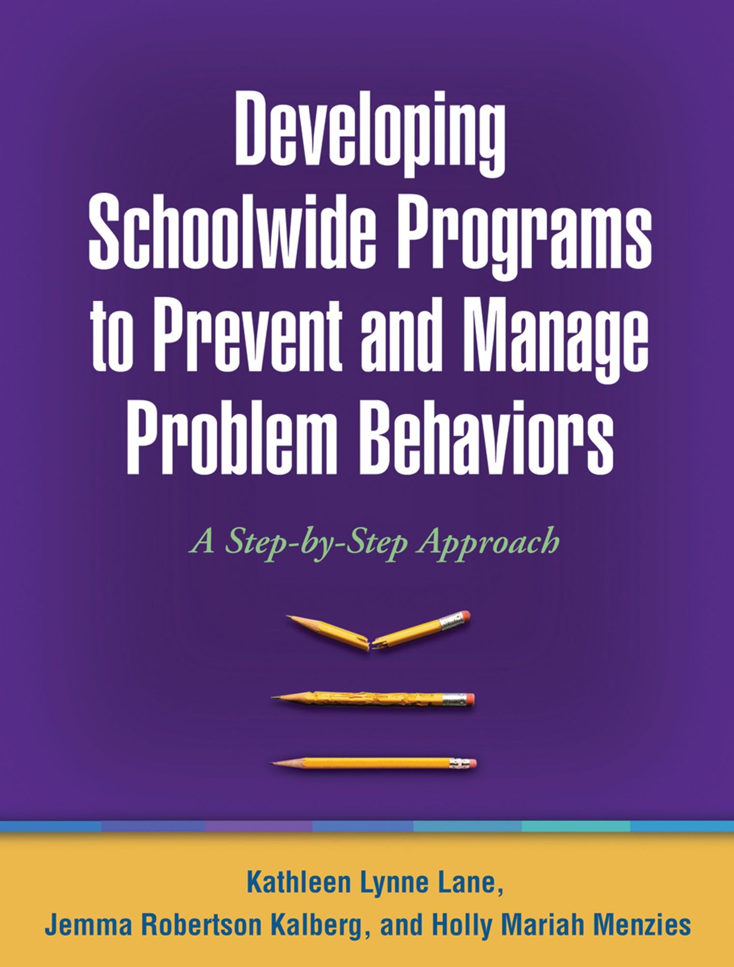 Developing Schoolwide Programs to Prevent and Manage Problem Behaviors: A Step-by-Step Approach
