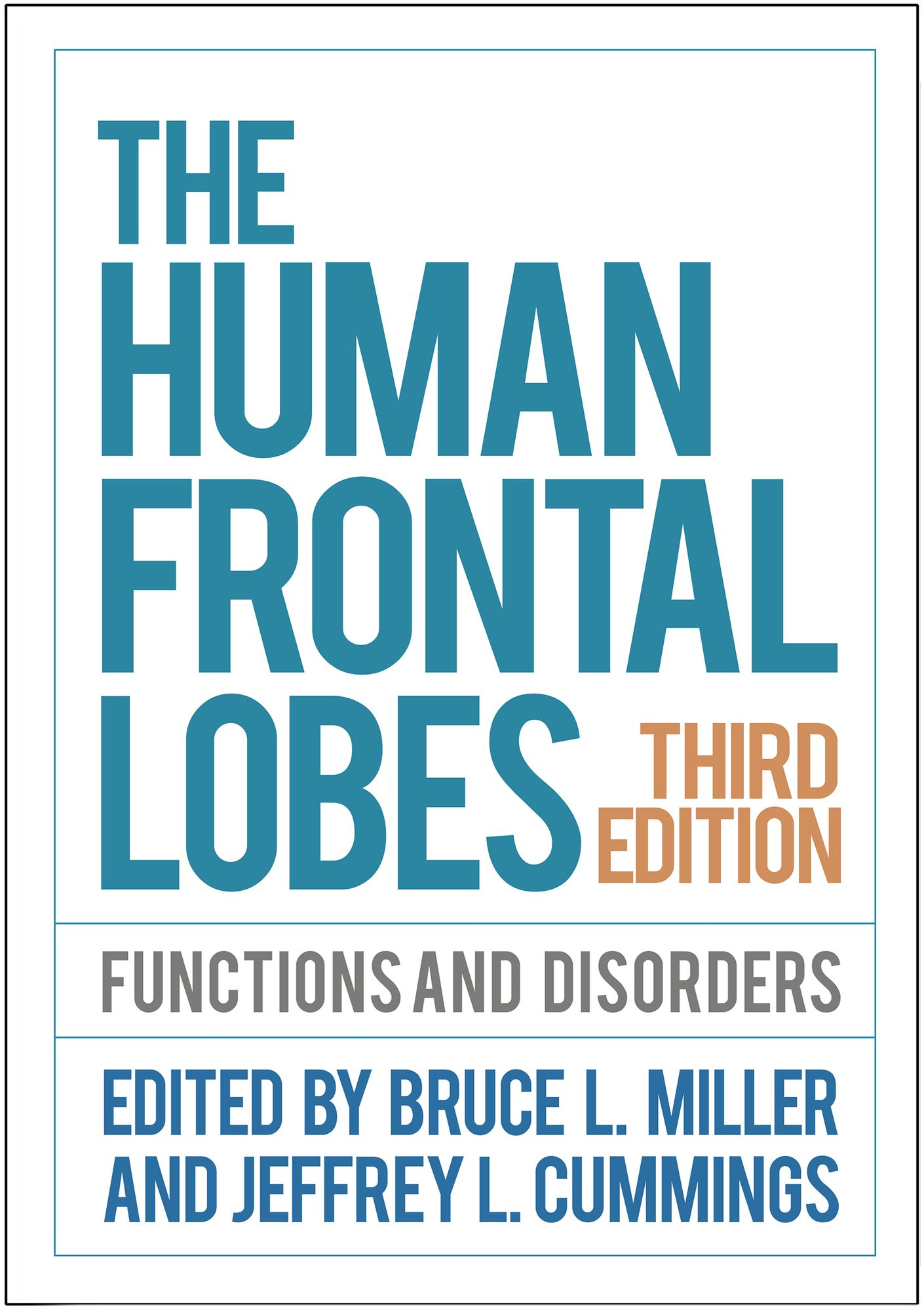 The Human Frontal Lobes, Third Edition: Functions and Disorders