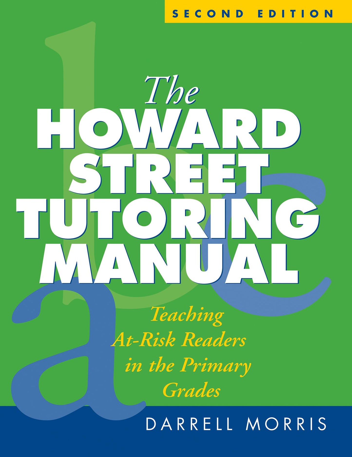 The Howard Street Tutoring Manual, Second Edition: Teaching At-Risk Readers in the Primary Grades