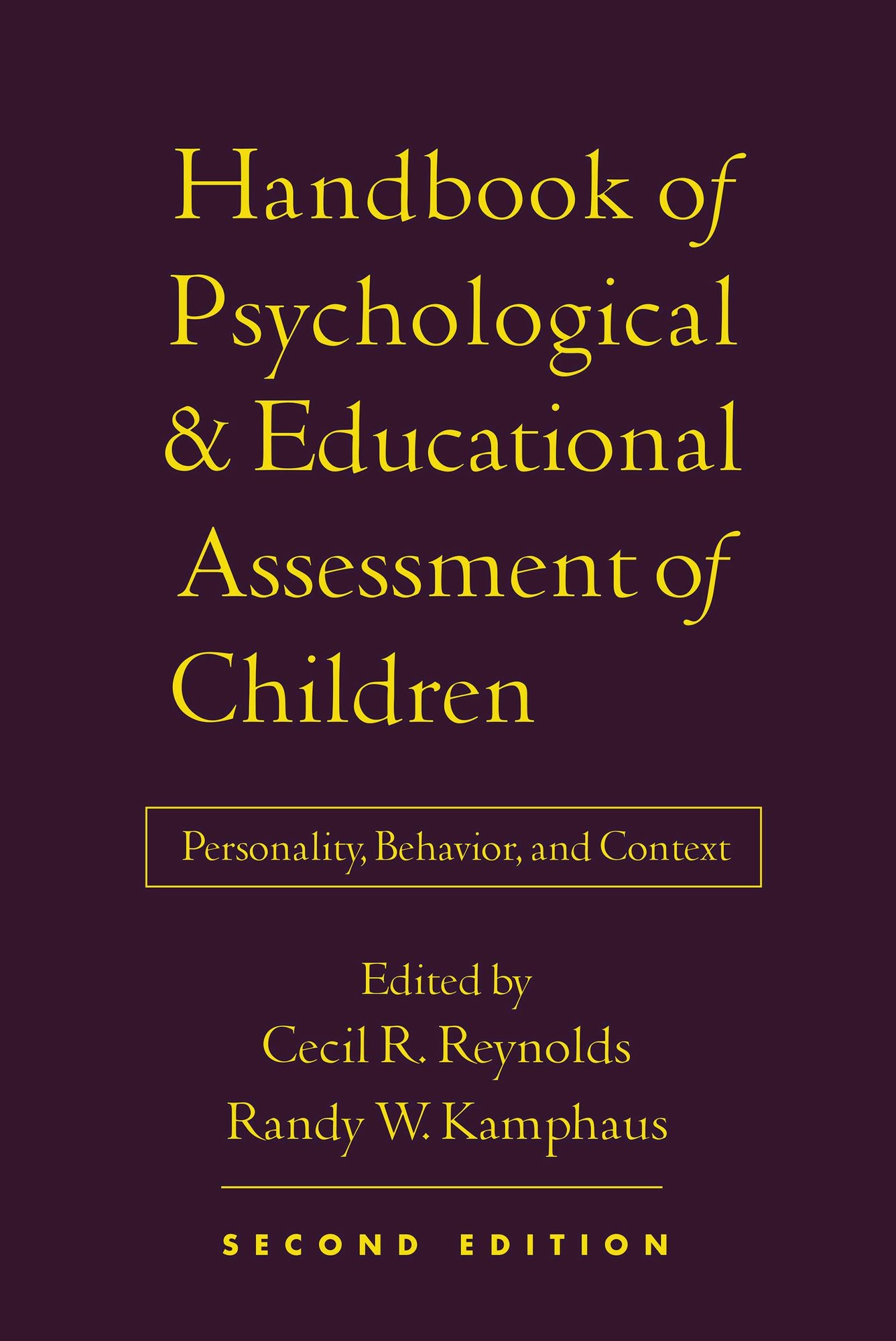 Handbook of Psychological and Educational Assessment of Children, 2/e: Personality, Behavior, and Context