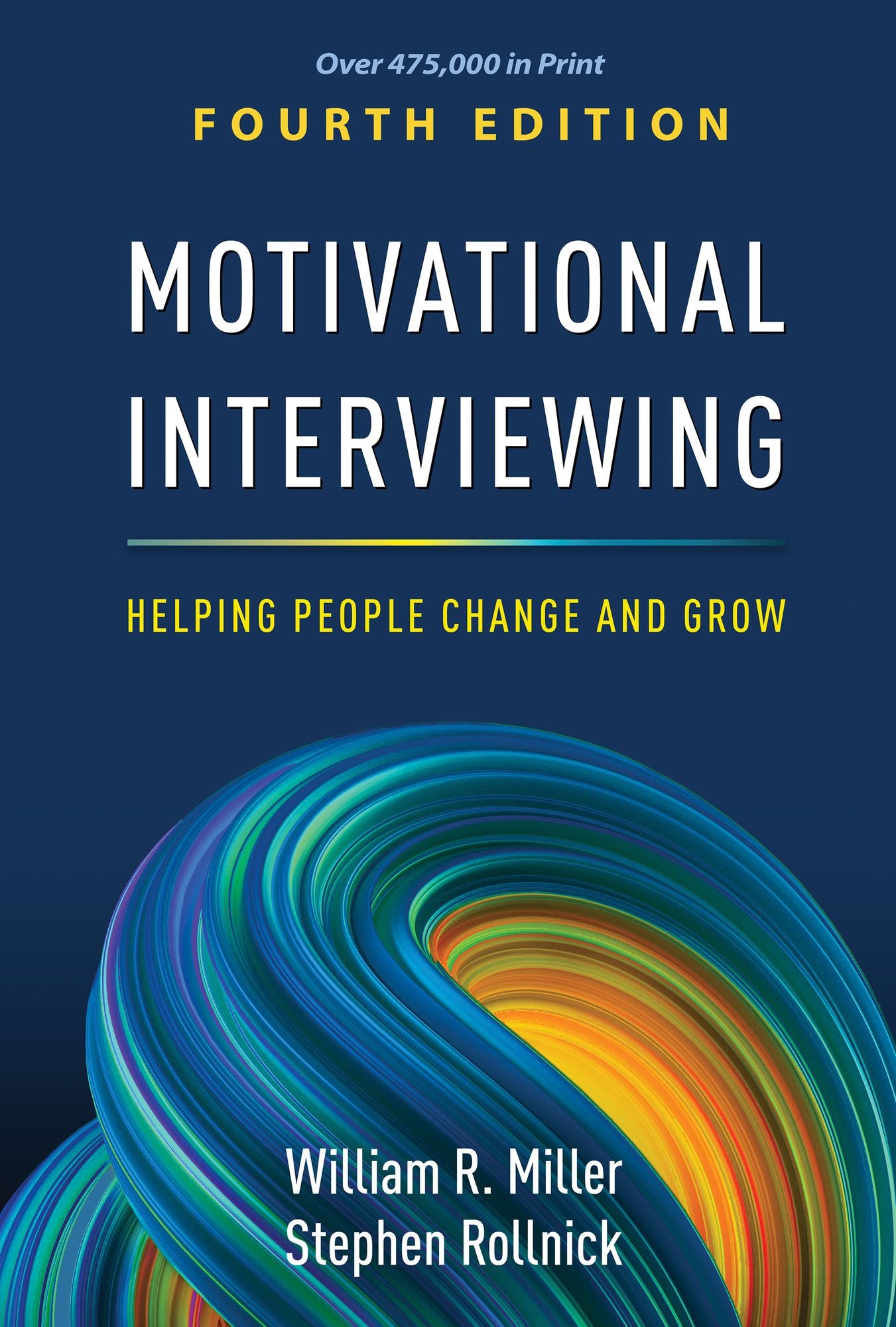 Motivational Interviewing, Fourth Edition: Helping People Change and Grow