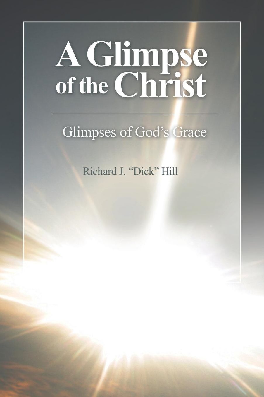 A Glimpse of the Christ: Glimpses of God's Grace
