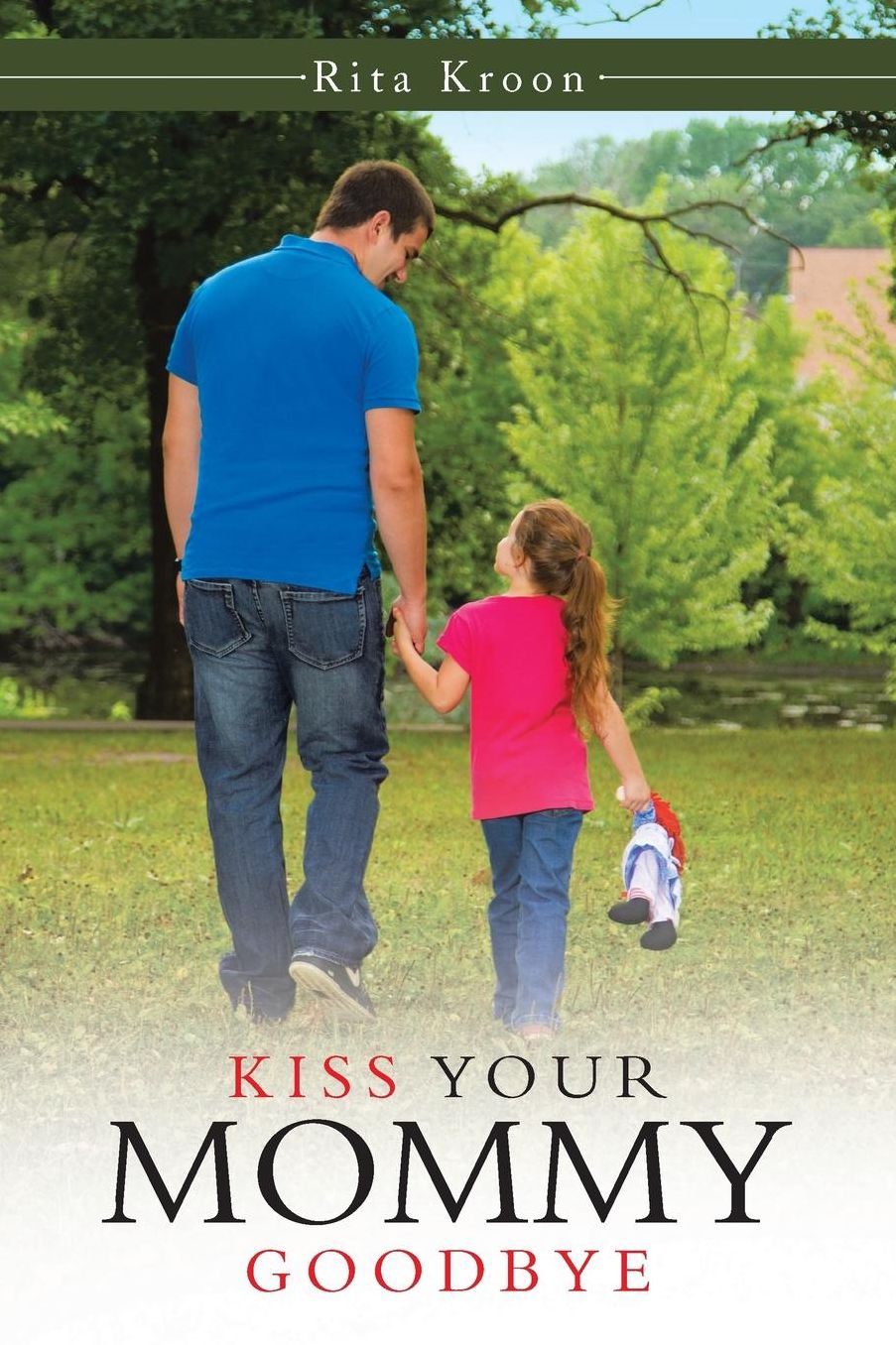 Kiss Your Mommy Goodbye