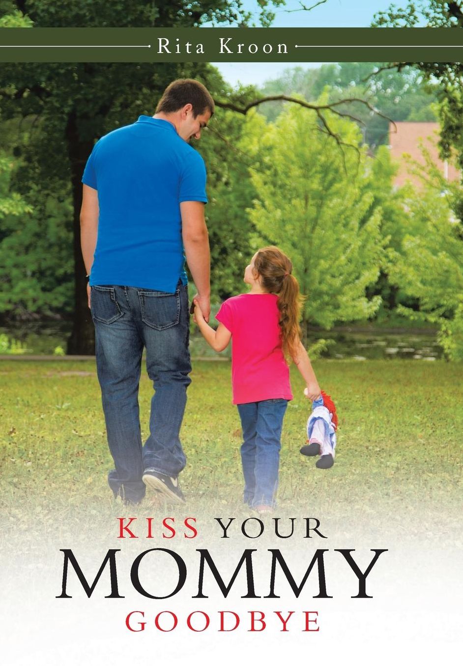 Kiss Your Mommy Goodbye