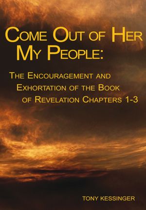 Come Out of Her My People: : The Encouragement and Exhortation