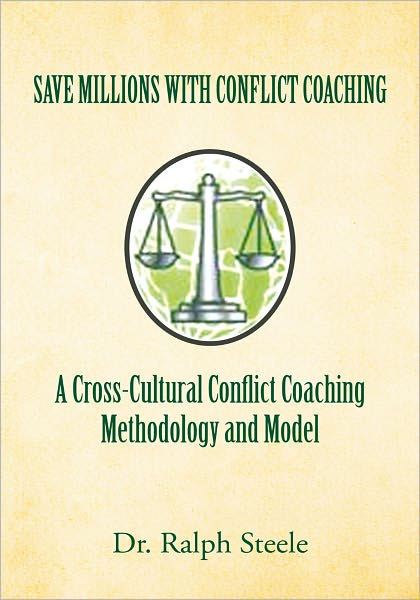 Save Millions With Conflict Coaching A Cross-Cultural Conflict Coaching Methodology and Model: Integrating Hofstede Cultural Factors Present within Growing Cultural Groups to Construct a Conflict Coaching Paradigm