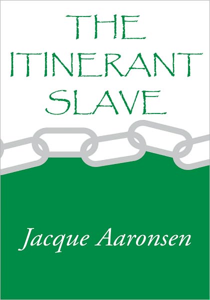 THE ITINERANT SLAVE