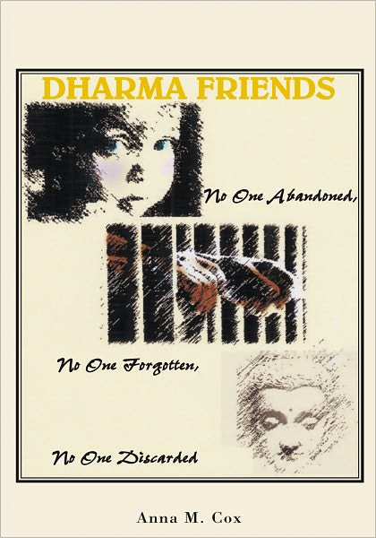 Dharma Friends: No One Abandoned, No One Forgotten, No One Discarded