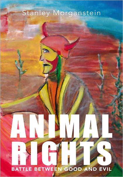 ANIMAL RIGHTS: BATTLE BETWEEN GOOD AND EVIL