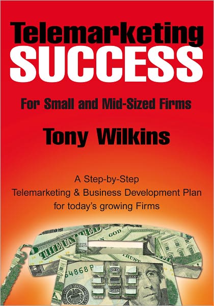 Telemarketing Success for The Small to Mid Size Firm