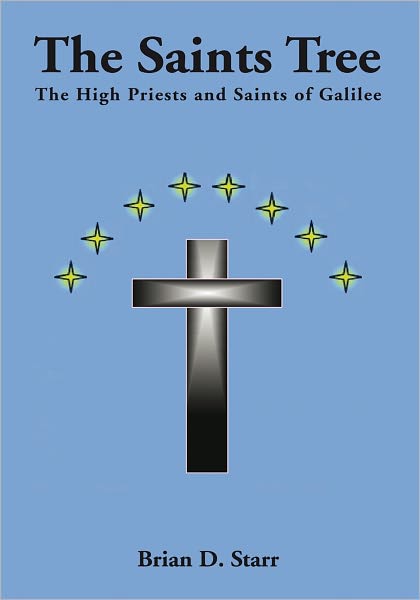 The Saints Tree: The High Priests and Saints of Galilee