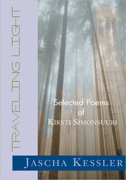 Traveling Light: Selected Poems of Kirsti Simonsuuri