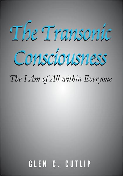 The Transonic Consciousness: The I Am of All within Everyone
