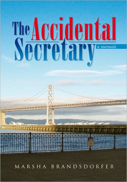 The Accidental Secretary: a memoir