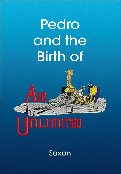 Pedro and the Birth of Air Unlimited
