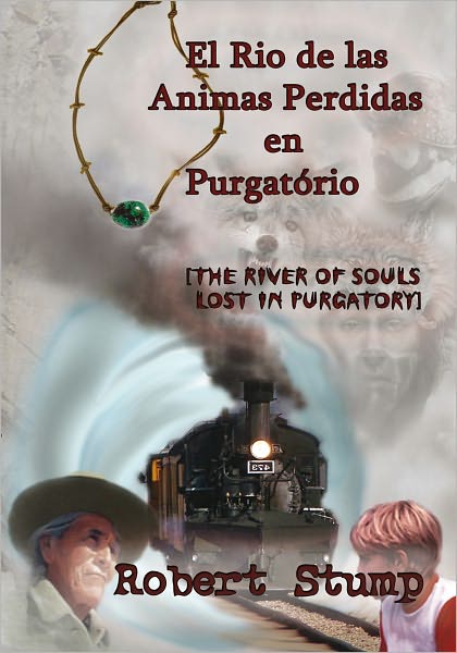 El Rio de las Animas Perdidas en Purgatório: [The River of Souls Lost in Purgatory]