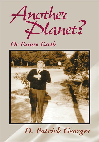 Another Planet?: Or Future Earth