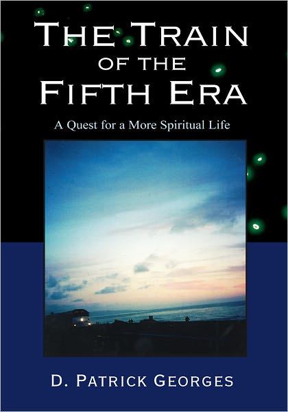 The Train of the Fifth Era: A Quest for a More Spiritual Life