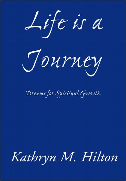 Life is a Journey: Dreams for Spiritual Growth
