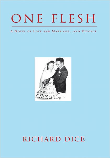 One Flesh: A Novel of Love and Marriage...and Divorce