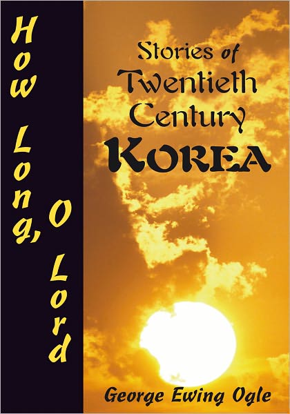 How Long, O Lord: Stories of Twentieth Century Korea