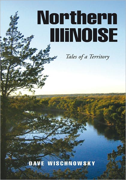 Northern IlliNOISE: Tales of a Territory