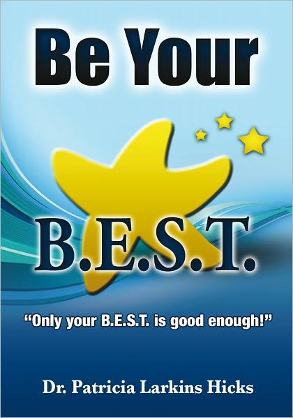 Be Your B.E.S.T.: "Only your B.E.S.T. is good enough!"