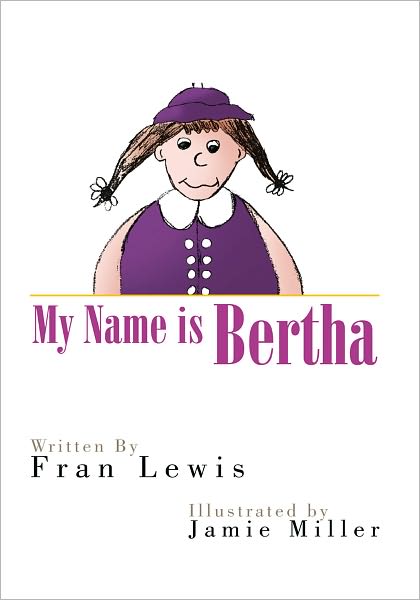 My Name is Bertha