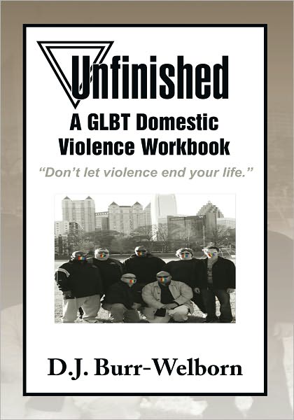 Unfinished: A GLBT Domestic Violence Workbook